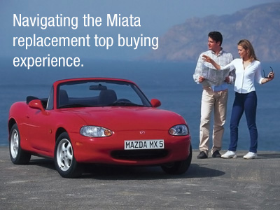 Navigating the Miata Replacement Top Buying Experience